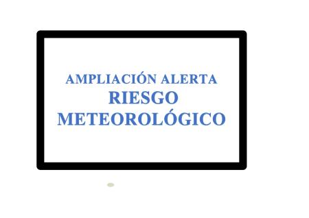 Imagen AMPLIACIÓN ALERTA RIESGO METEOROLÓGICO