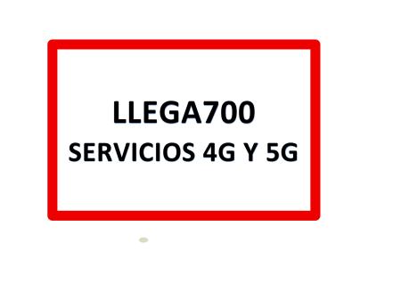 Imagen LLEGA700 SERVICIOS 4G Y 5G